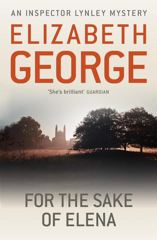 For The Sake Of Elena: A thrilling, twisty Cambridge-set dark academia mystery featuring Thomas Lynley, now appearing on BBC1 and iPlayer