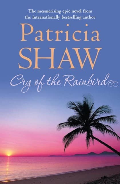 Cry of the Rain Bird: A mesmerising Australian saga of love, intrigue and betrayal