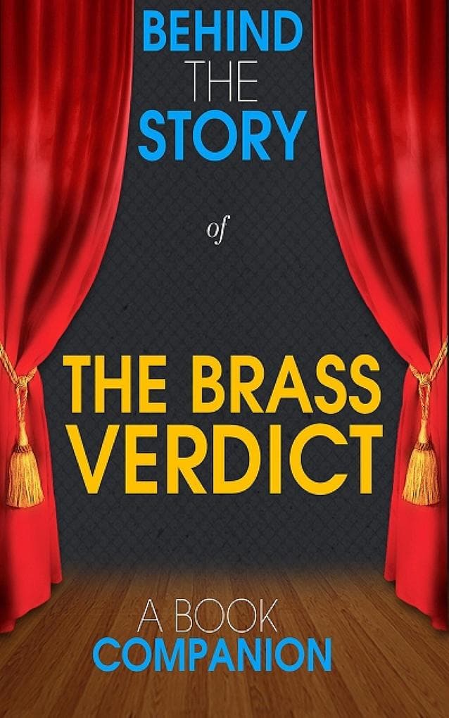 The Brass Verdict - Behind the Story (A Book Companion): For the Fans, By the Fans