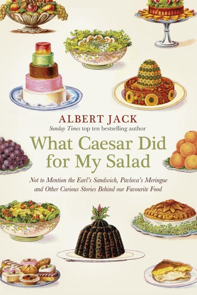 What Caesar Did For My Salad: The Secret Meanings of our Favourite Dishes