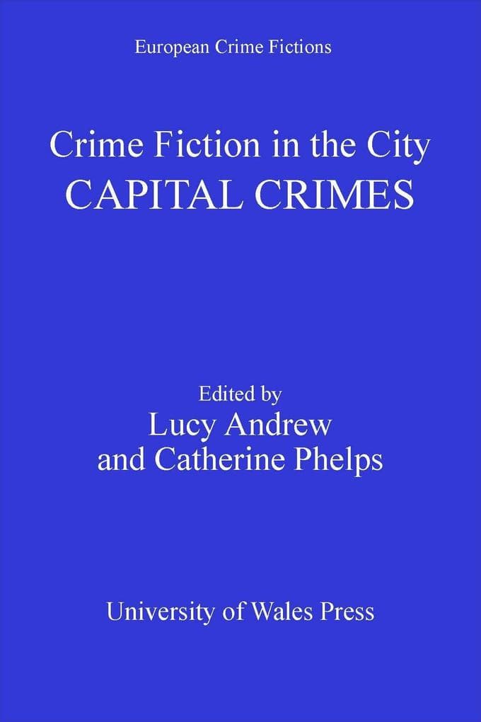 Crime Fiction in the City: Capital Crimes