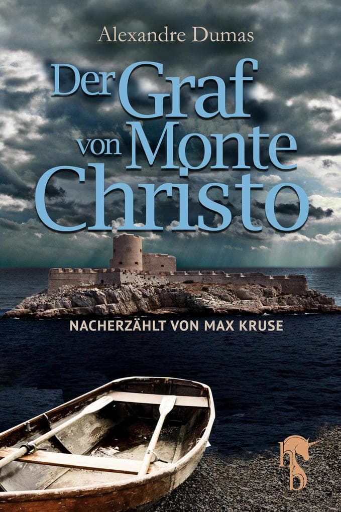 Der Graf von Monte Christo: Nacherzählt von Max Kruse