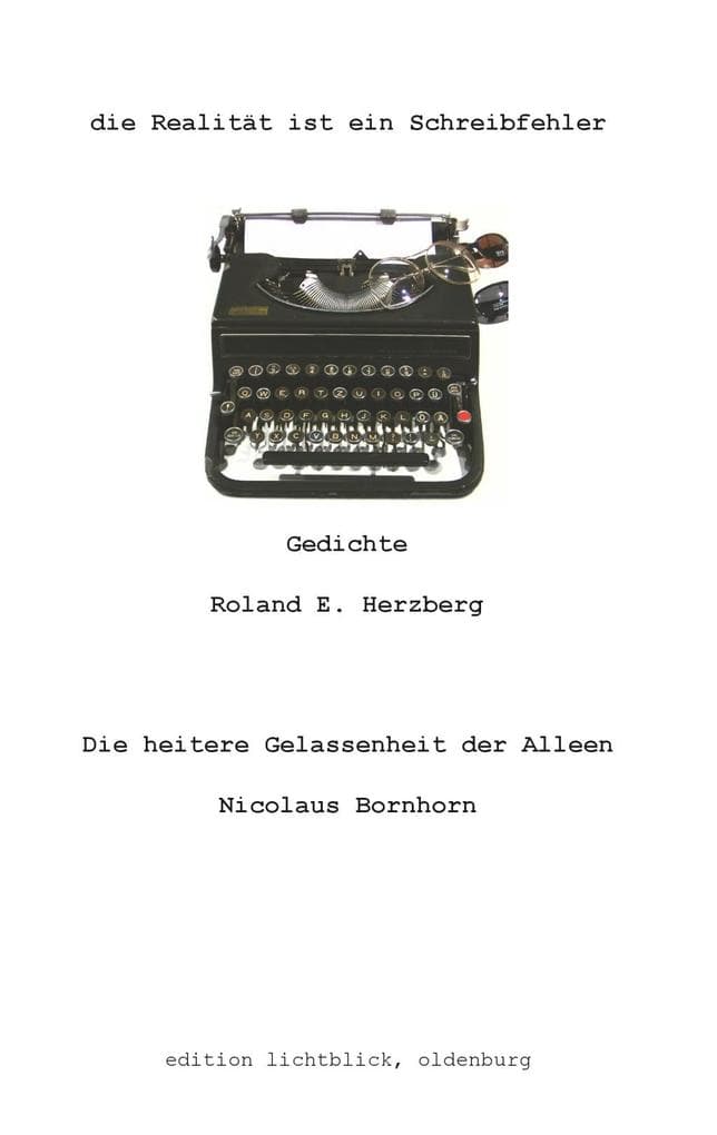 die Realität ist ein Schreibfehler: Gedichte