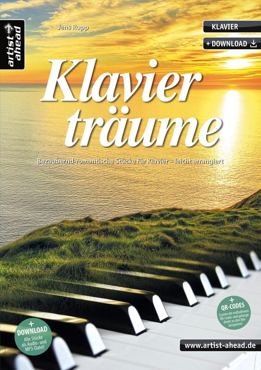 Klavierträume: Bezaubernd-romantische Stücke für Klavier - leicht arrangiert (inkl. QR-Codes + Audio-Download). Gefühlvolle & emotionale Klavierstücke. Klaviernoten für Anfänger am Piano