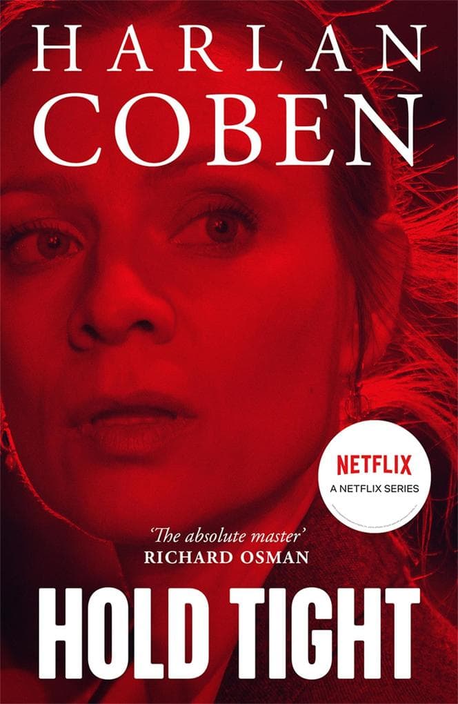 Hold Tight: From the Number One bestselling creator of the hit Netflix series Missing You