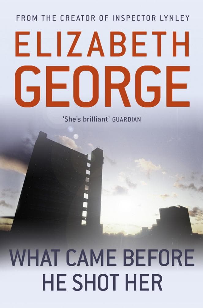 What Came Before He Shot Her: A Page-Turning Mystery Featuring Thomas Lynley, now appearing on BBC1 and iPlayer