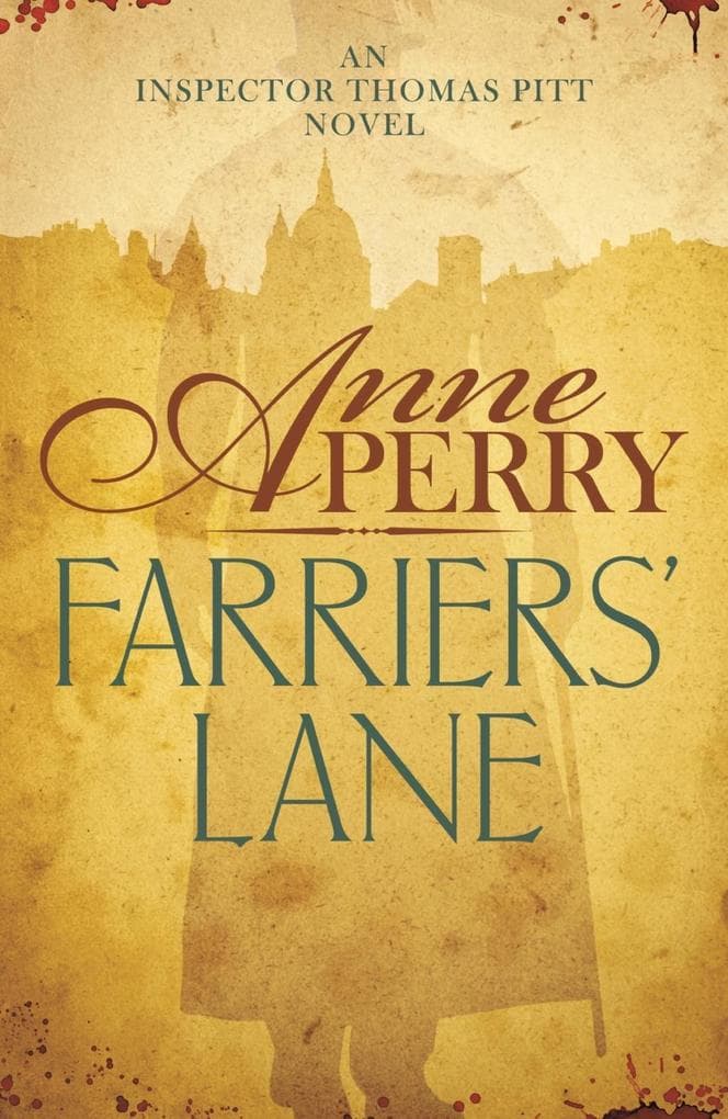 Farriers' Lane (Thomas Pitt Mystery, Book 13): A gripping murder mystery in foggy Victorian London