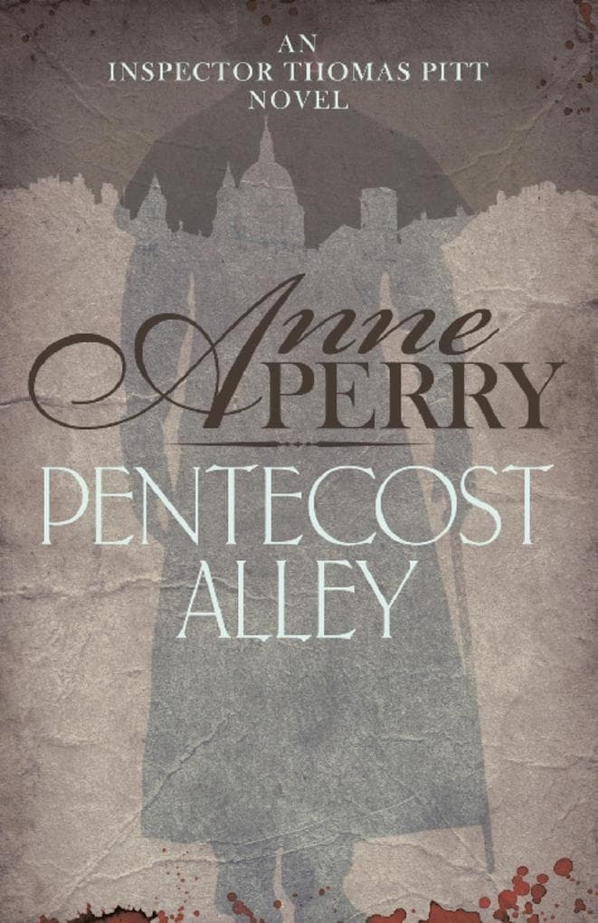 Pentecost Alley (Thomas Pitt Mystery, Book 16): A thrilling Victorian mystery of murder and secrets