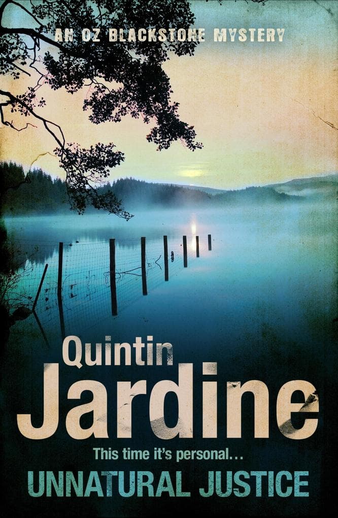 Unnatural Justice (Oz Blackstone series, Book 7): Deadly revenge stalks the pages of this gripping mystery