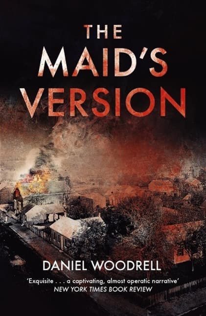 The Maid's Version: 'A ferociously exciting whodunit' (Sam Leith) set in the Missouri Ozarks by the author of Winter's Bone