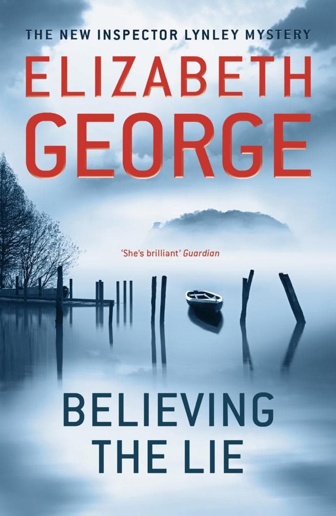Believing the Lie: A Page-Turning Mystery Featuring Thomas Lynley, now appearing on BBC1 and iPlayer