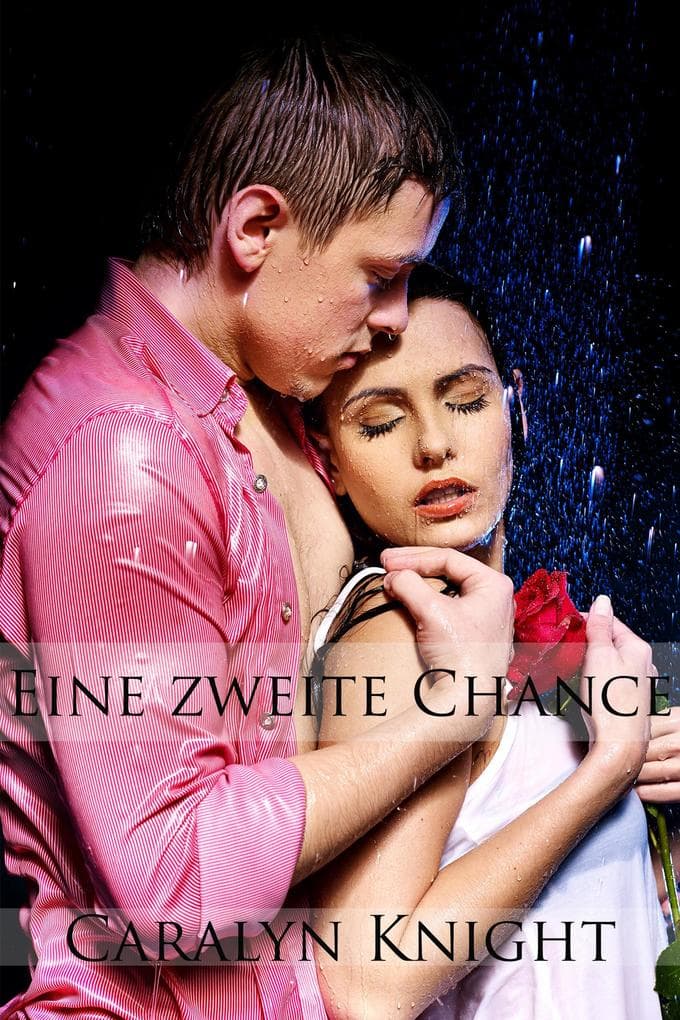 Eine zweite Chance: Eine erotische Fantasie
