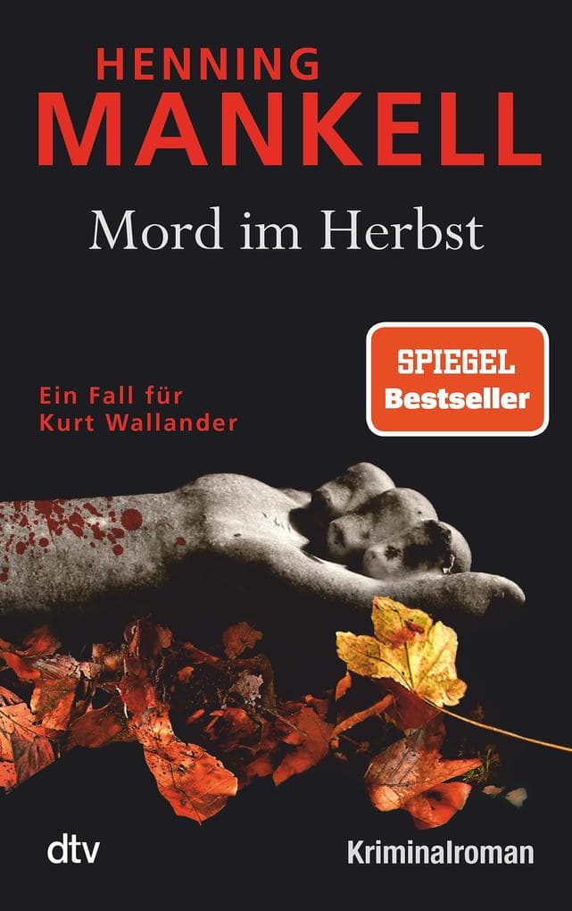Mord im Herbst: Ein Fall für Kurt Wallander Mit einem Nachwort des Autors
