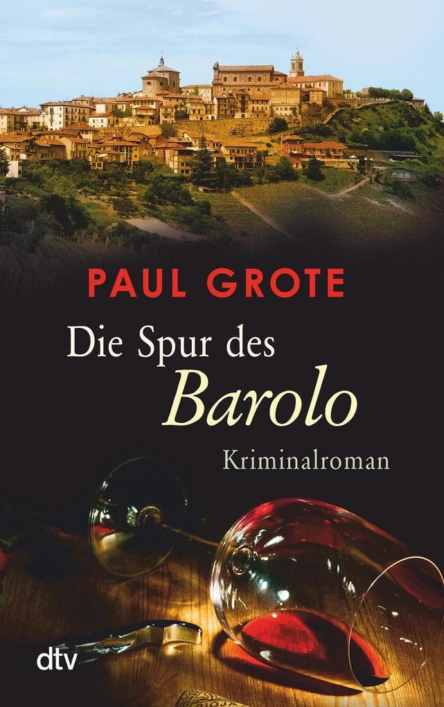 Die Spur des Barolo: Kriminalroman. Originalausgabe