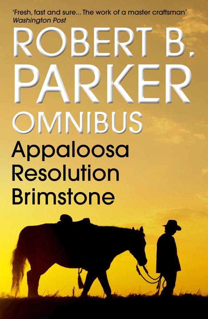 Robert B. Parker Omnibus: COLE & HITCH SERIES