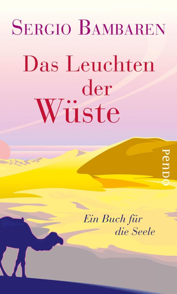 Das Leuchten der Wüste: Ein Buch für die Seele