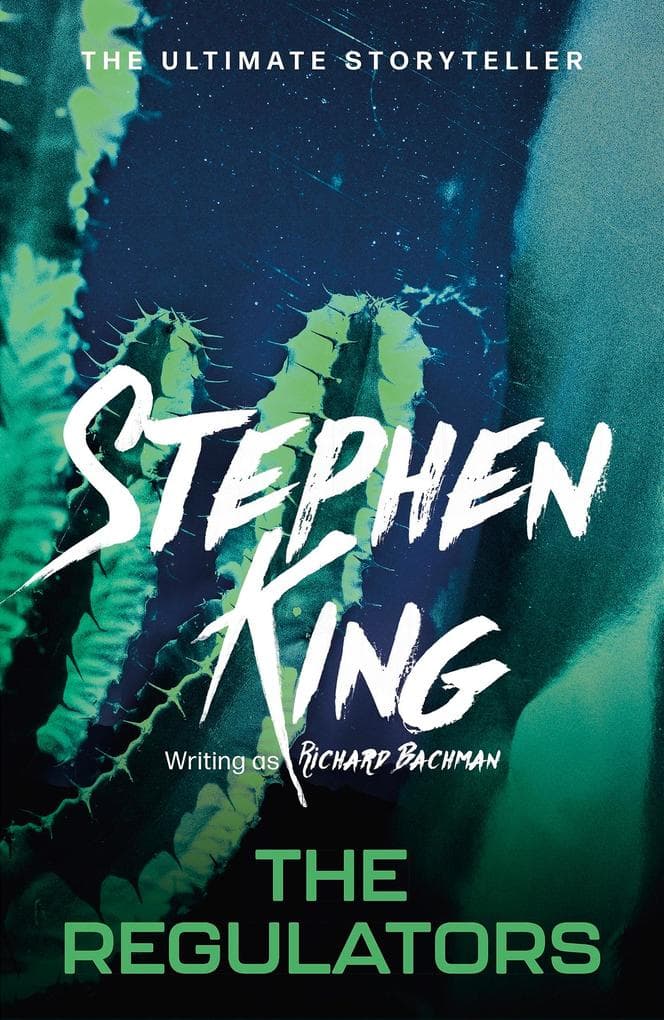 The Regulators: from No. 1 bestseller Stephen King writing as Richard Bachman