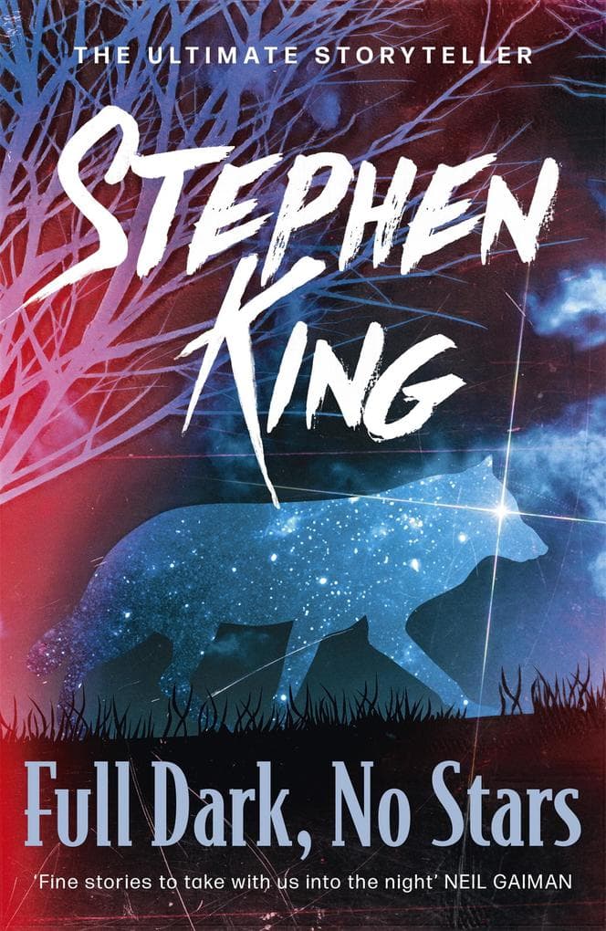 Full Dark, No Stars: A riveting, dark story collection from the No. 1 bestseller, featuring the story '1922'