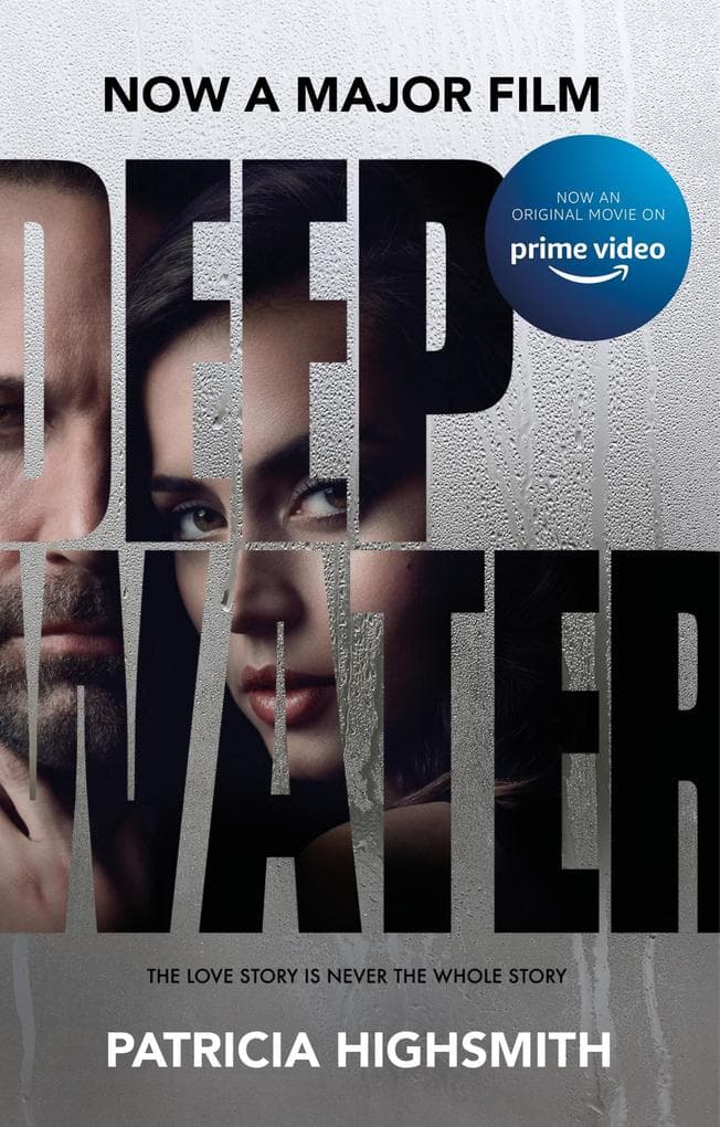 Deep Water: The compulsive classic thriller from the author of THE TALENTED MR RIPLEY
