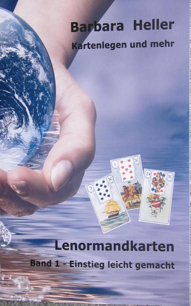 Kartenlegen und mehr Band 1: Band 1 - Einstieg leicht gemacht