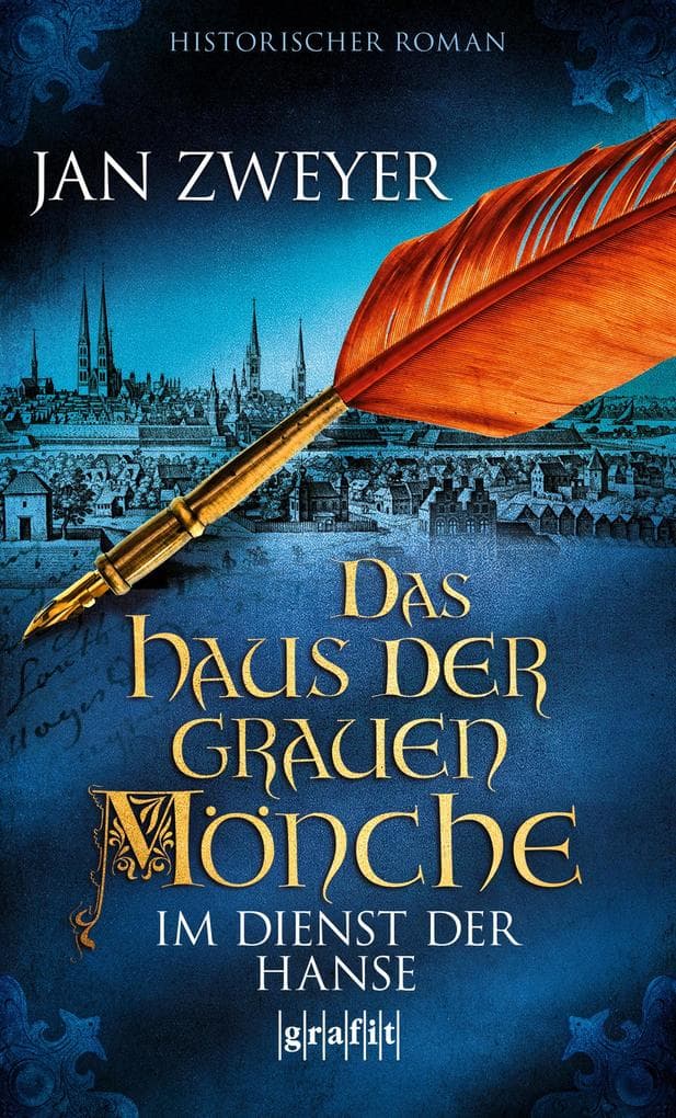 Das Haus der grauen Mönche 03: Im Dienst der Hanse