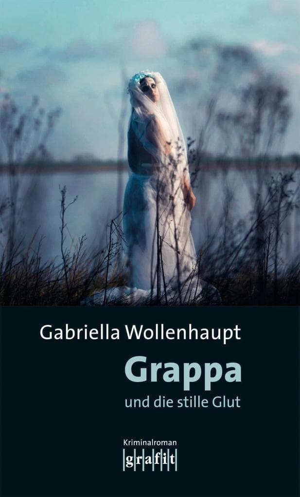 Grappa und die stille Glut: Die legendäre Reihe um Kultermittlerin Grappa: ihr 25. Fall
