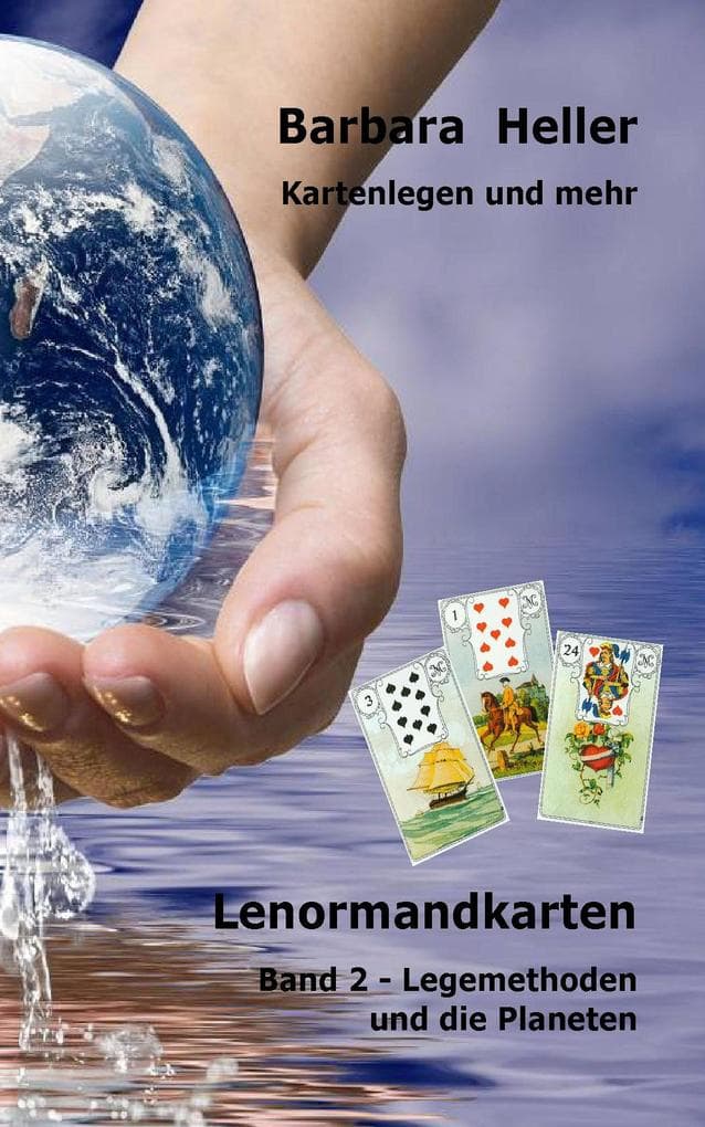 Kartenlegen und mehr Band 2: Band 2 - Legemethoden und die Planeten