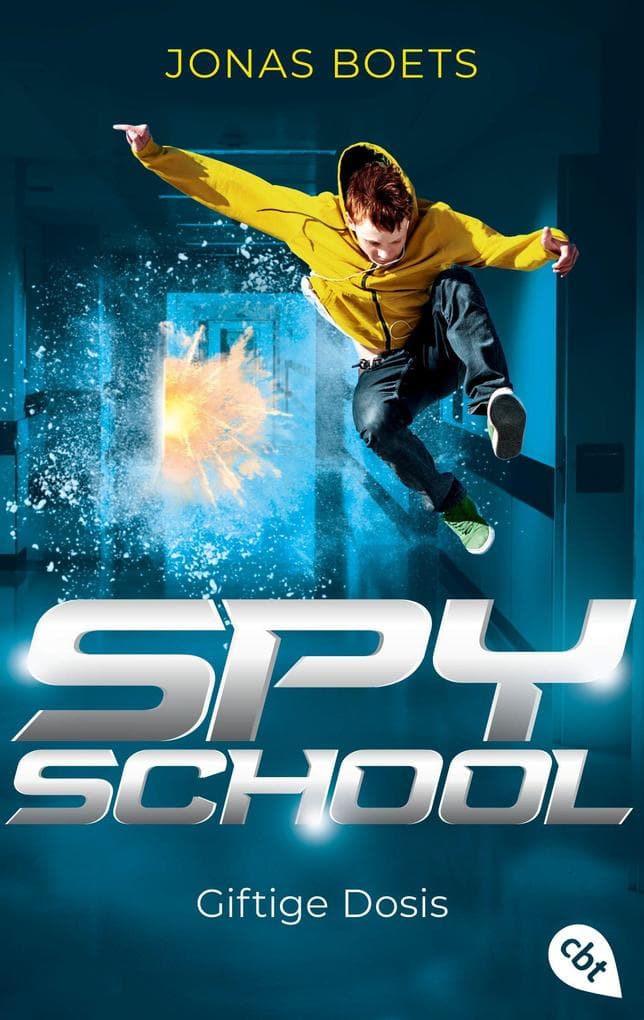 Spy School - Giftige Dosis: Band 3 der mitreißenden Action-Reihe
