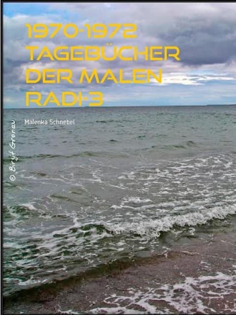 1970-1972 Tagebücher der Malen Radi-3: Ein Leben mit dem Vater...