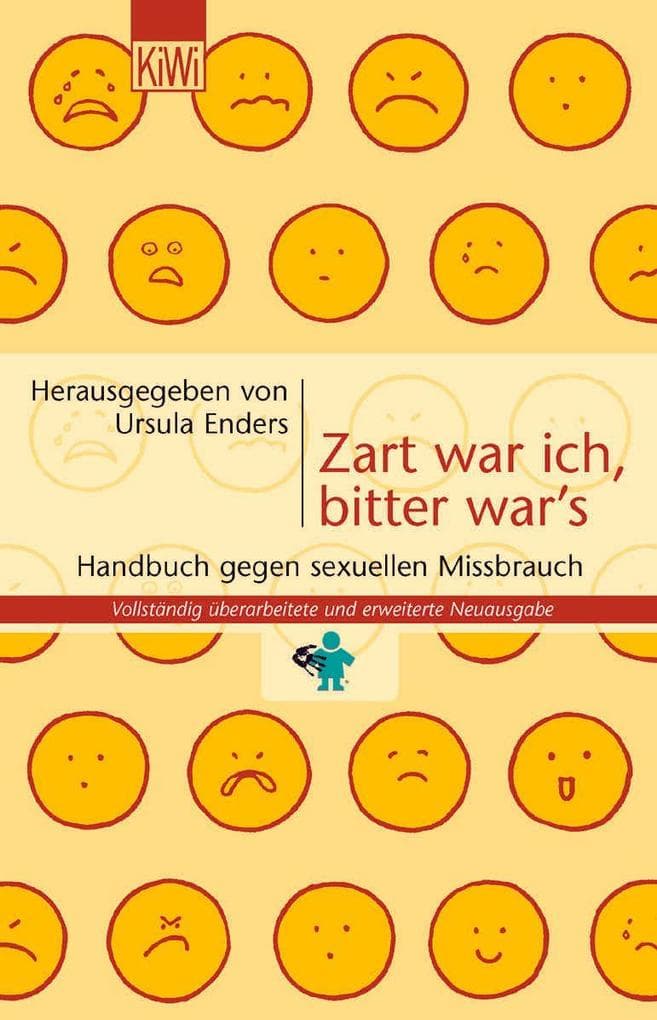 Zart war ich, bitter war's: Handbuch gegen sexuellen Missbrauch