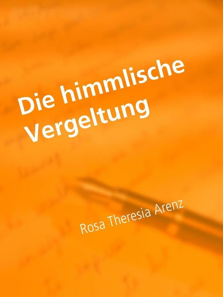 Die himmlische Vergeltung: Geschichte