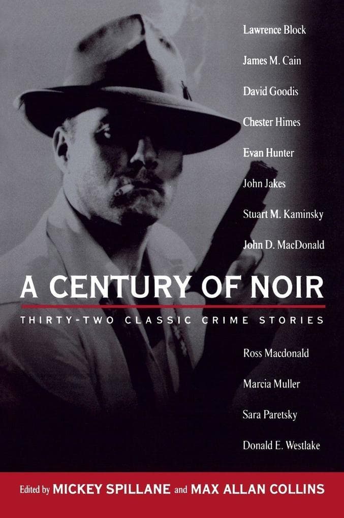 A Century of Noir: Thirty-two Classic Crime Stories