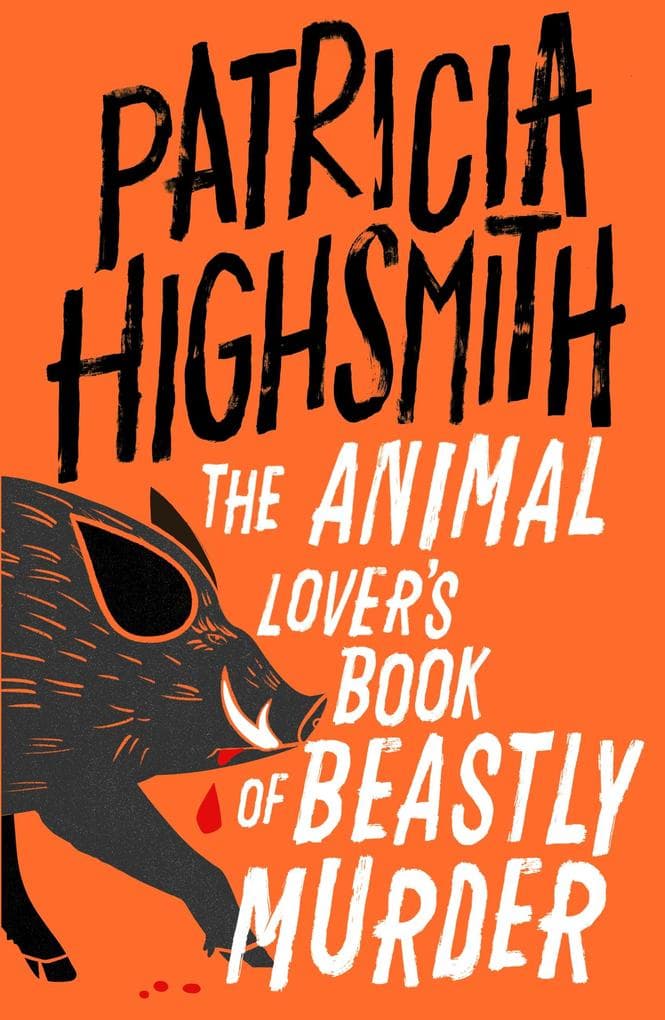 The Animal Lover's Book of Beastly Murder: A Virago Modern Classic