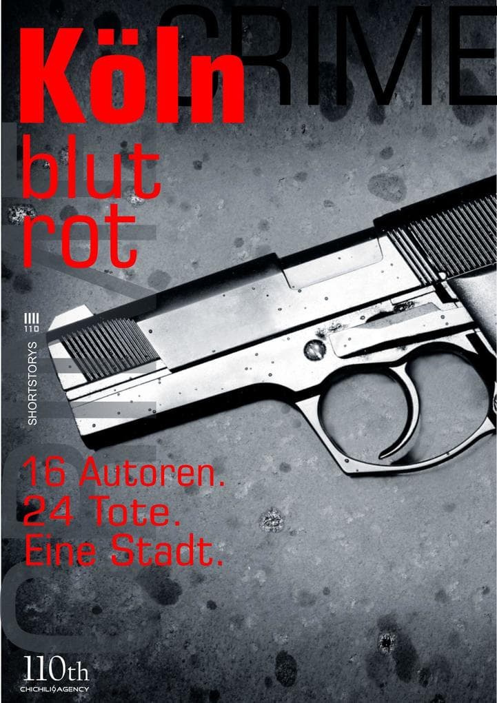 Köln blutrot: 16 Autoren. 24 Tote. Eine Stadt.