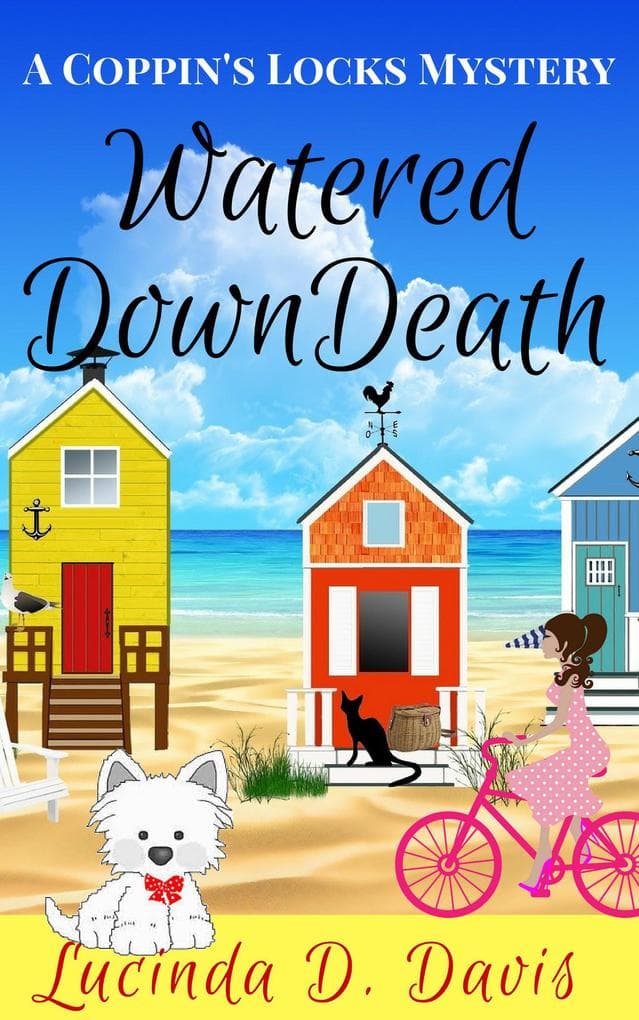 Watered Down Death: A Small Town Hiding Gruesome Secrets! (Coppin's Locks Mystery Series, #1)