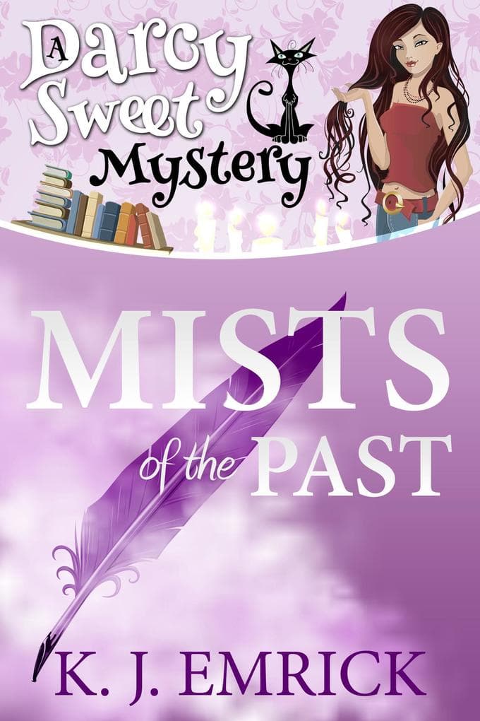 Mists of the Past (A Darcy Sweet Cozy Mystery, #2)