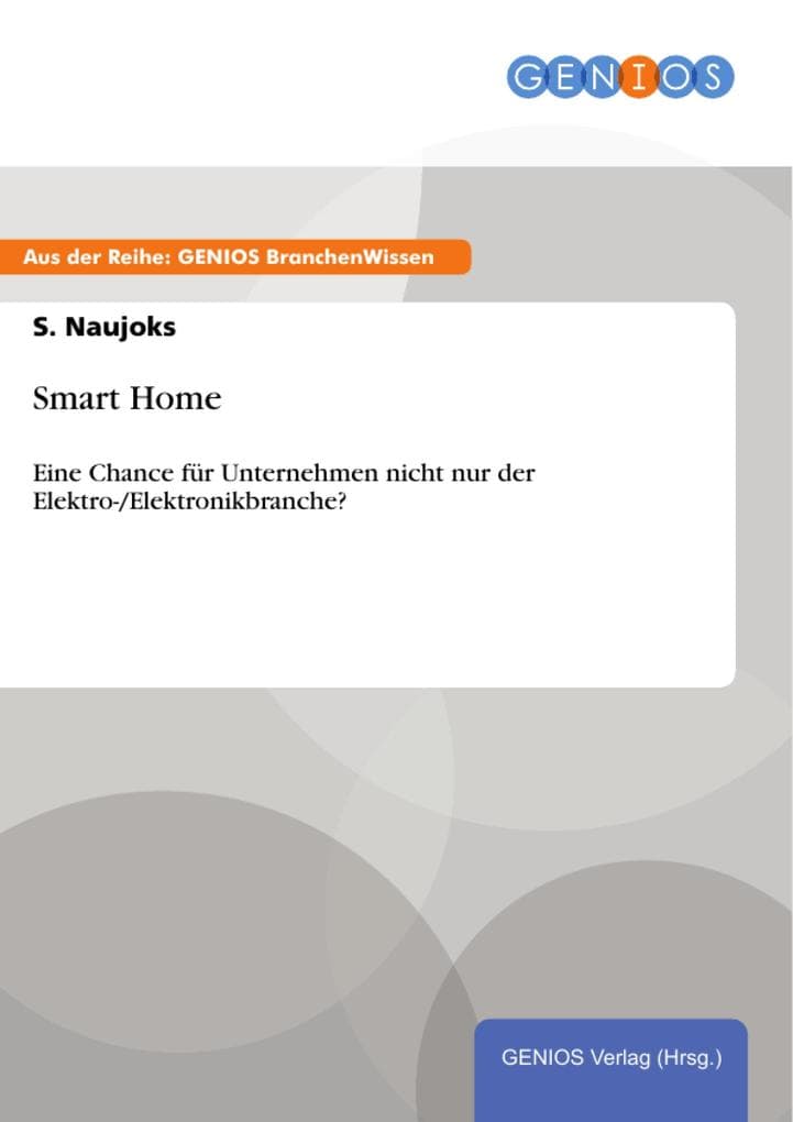 Smart Home: Eine Chance für Unternehmen nicht nur der Elektro-/Elektronikbranche?