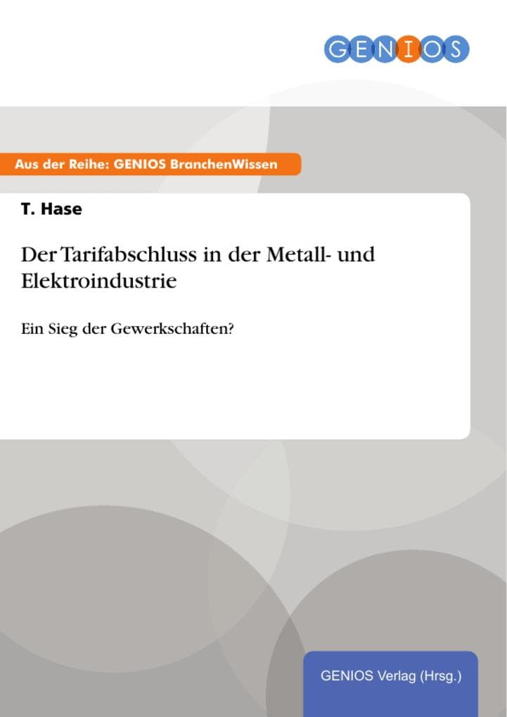 Der Tarifabschluss in der Metall- und Elektroindustrie: Ein Sieg der Gewerkschaften?