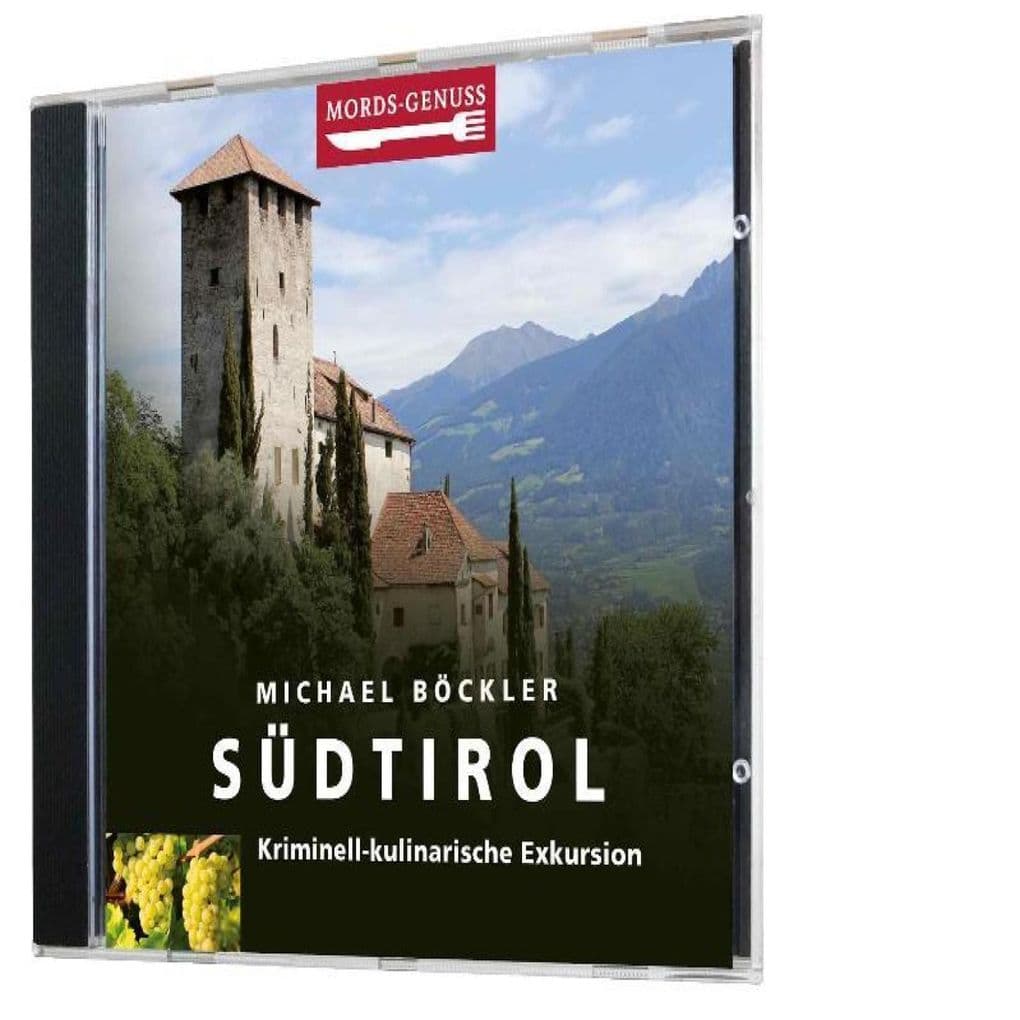 Mords-Genuss: Südtirol: Kriminell-kulinarische Exkursion