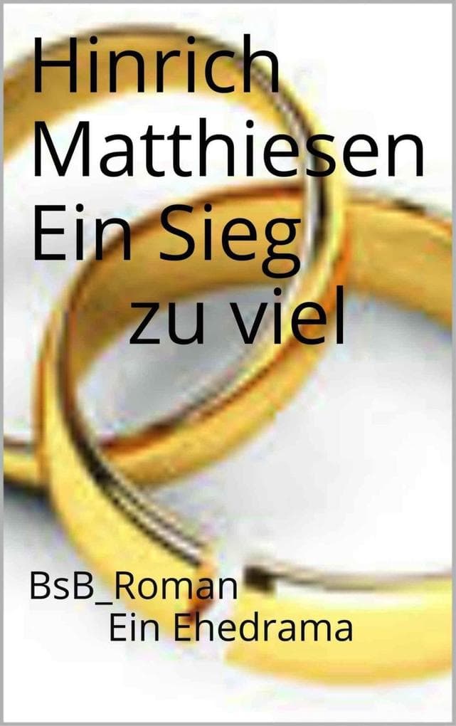 Ein Sieg zu viel: BsB_Roman Ein Ehedrama