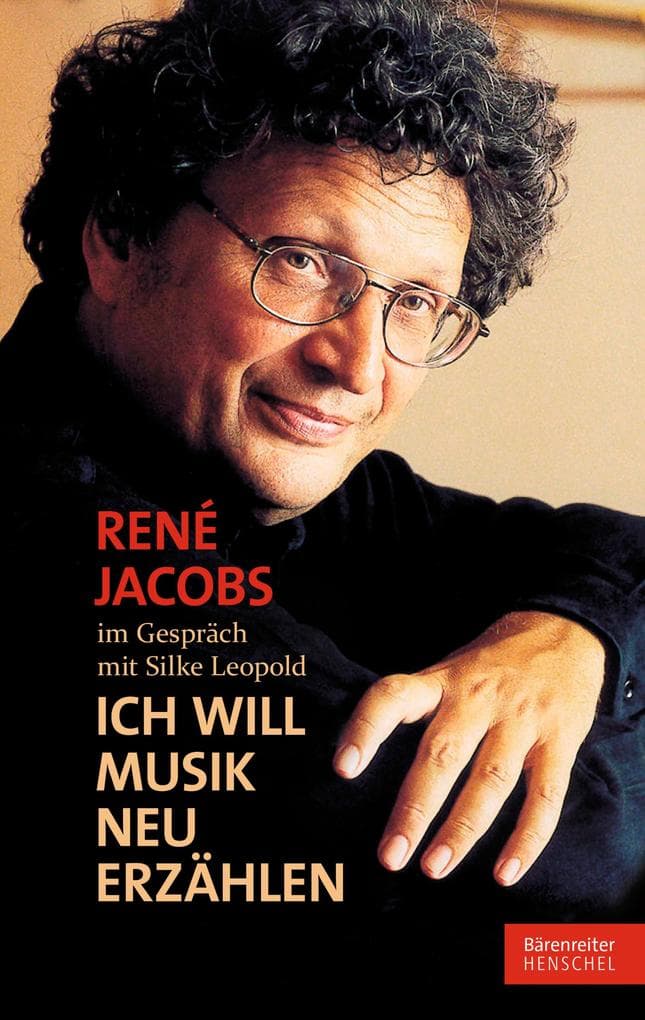 René Jacobs im Gespräch mit Silke Leopold: "Ich will Musik neu erzählen"