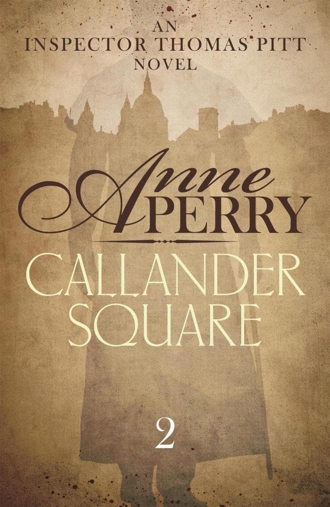Callander Square (Thomas Pitt Mystery, Book 2): A gripping Victorian mystery of secrets and murder