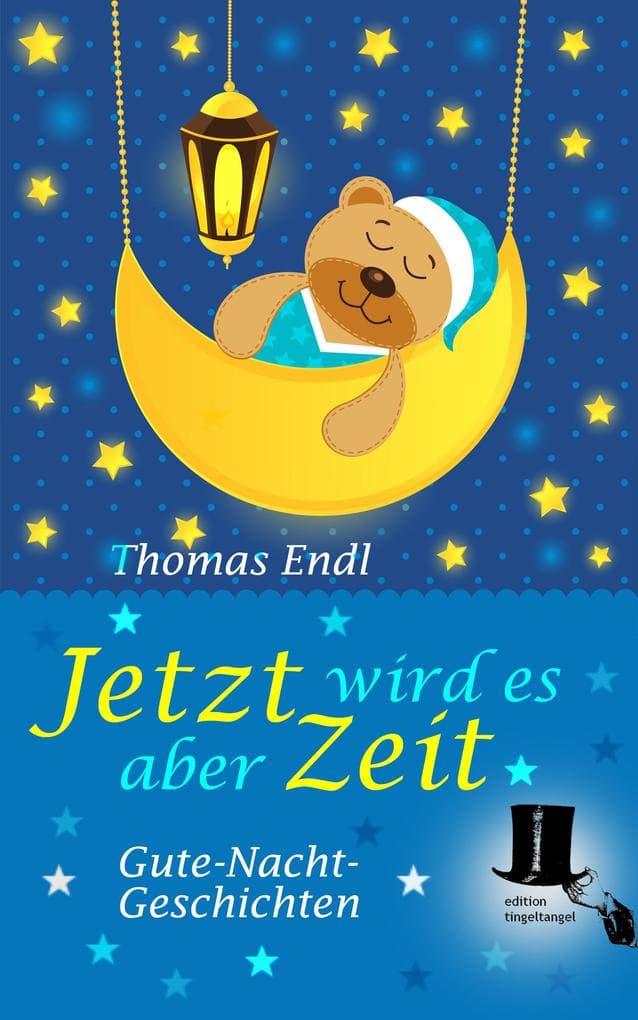 Jetzt wird es aber Zeit: Phantastische Gute-Nacht-Geschichten