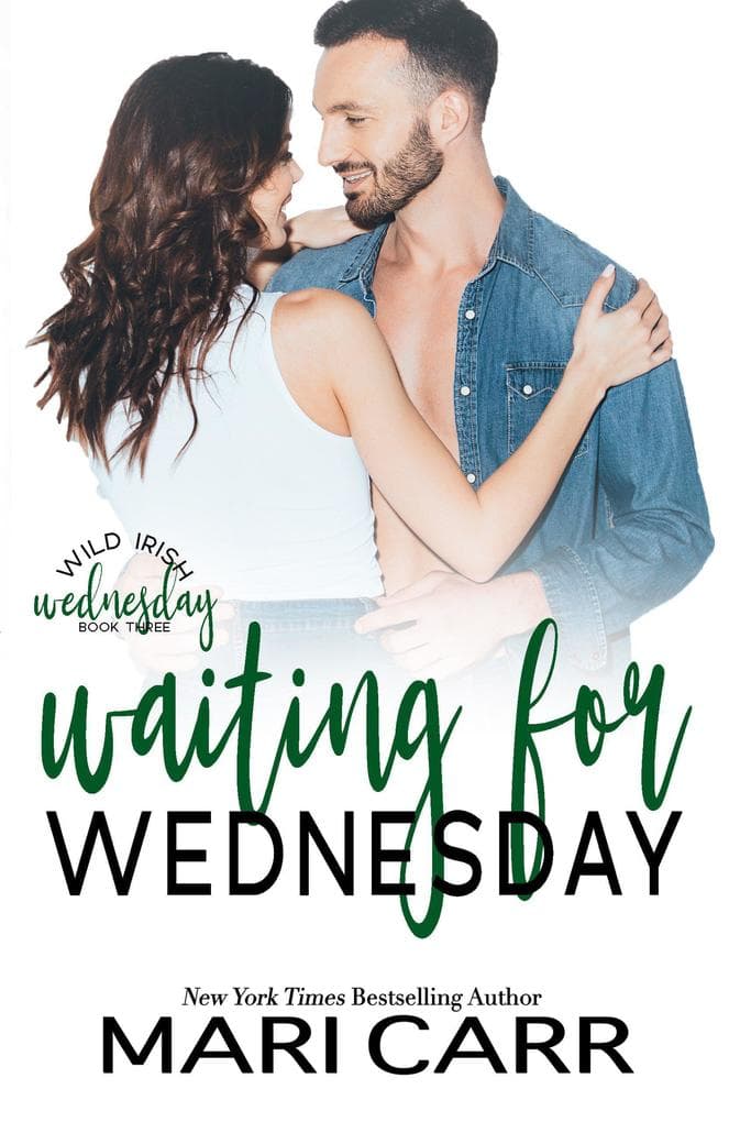 Waiting for Wednesday (Wild Irish, #3)