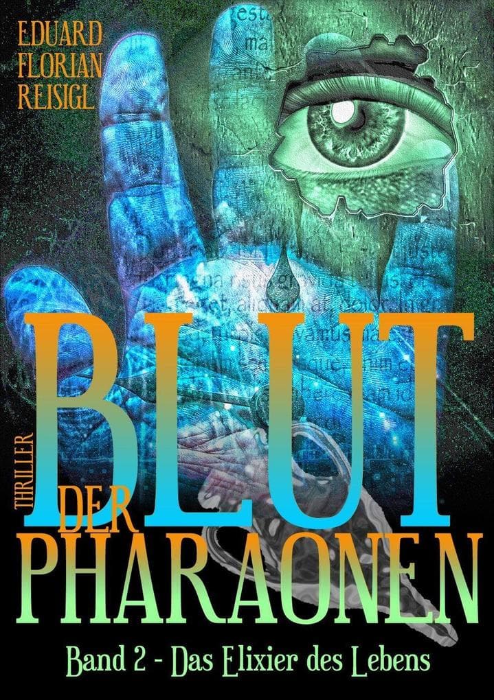 Blut der Pharaonen: Band 2 - Das Elixier des Lebens