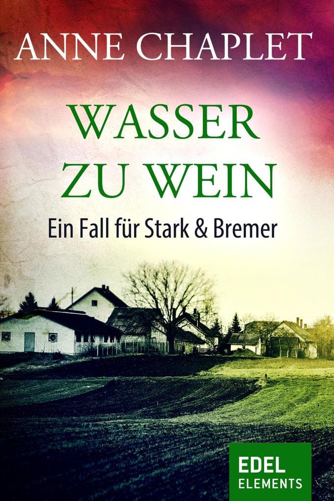 Wasser zu Wein: Der zweite Fall für Stark & Bremer