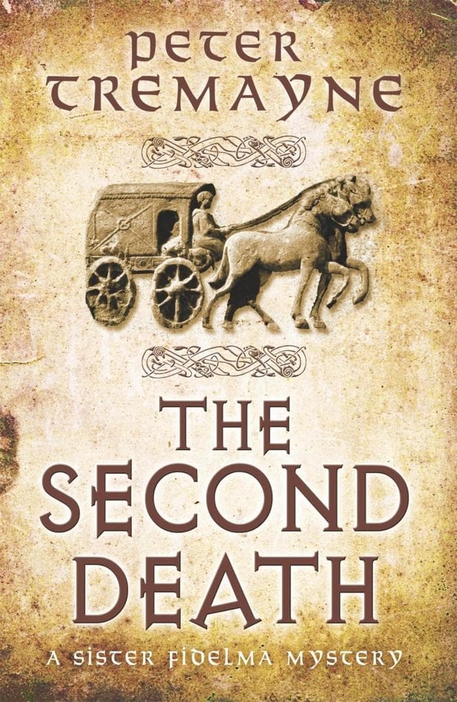 The Second Death (Sister Fidelma Mysteries Book 26): A captivating Celtic mystery of murder and corruption