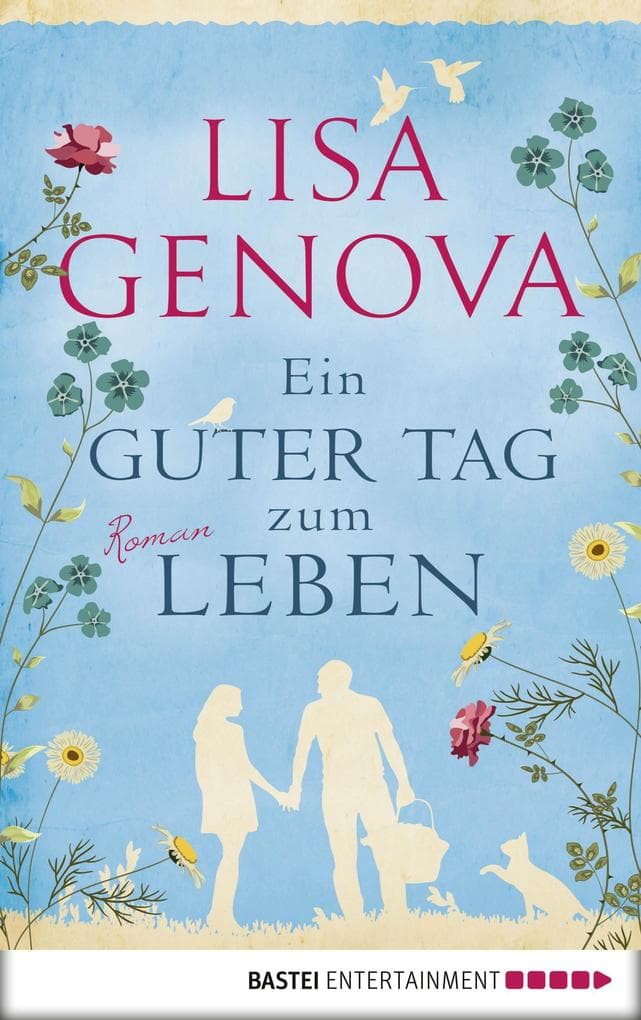 Ein guter Tag zum Leben: Roman