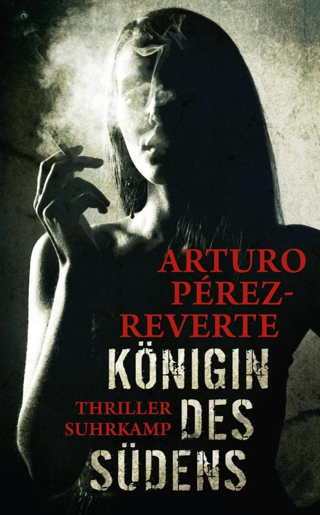 Königin des Südens: Thriller | Diese Frau kennt keine Gnade - ein kompromissloser Aufstieg mitten im blutigsten Krieg Mexikos