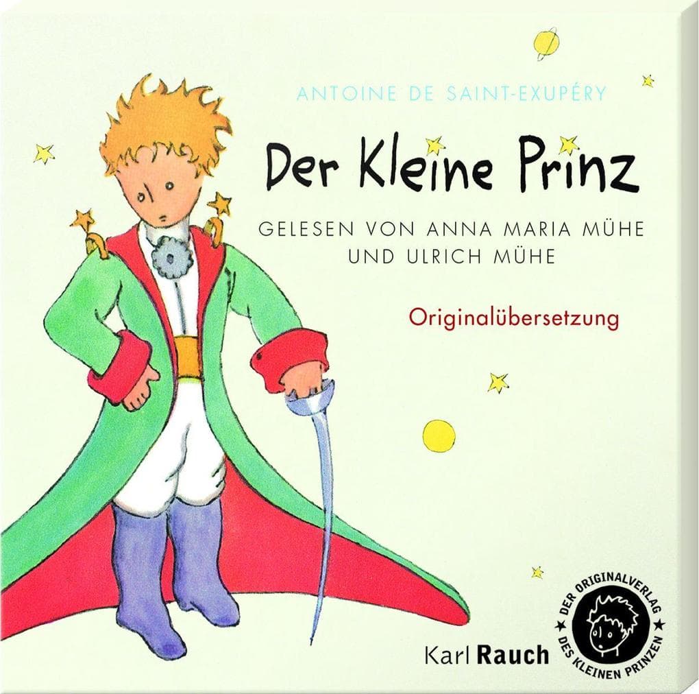 Der Kleine Prinz. 2 CDs: Gelesen von Ulrich Mühe und Anna Maria Mühe